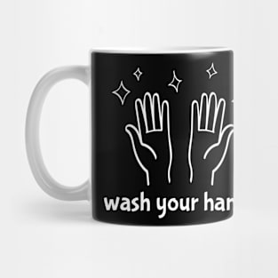 Wash Your Hands Mug